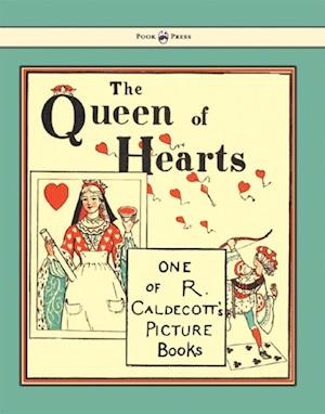 Queen of Hearts - Illustrated by Randolph Caldecott