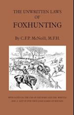 Unwritten Laws of Foxhunting - With Notes on the Use of Horn and Whistle and a List of Five Thousand Names of Hounds (History of Hunting)