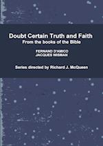 Doubt Certain Truth and Faith 