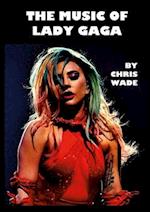 The Music of Lady Gaga