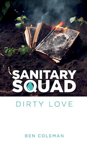 Sanitary Squad - Dirty Love