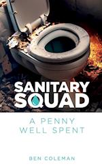 Sanitary Squad - A Penny Well Spent
