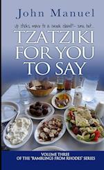 Tzatziki For You to Say 