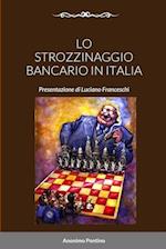 LO STROZZINAGGIO BANCARIO IN ITALIA