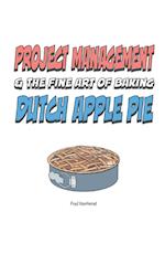 Project Management & the Art of Baking Dutch Apple Pie