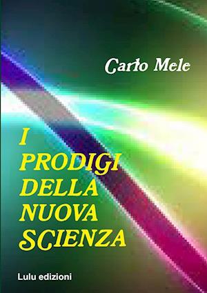 I Prodigi della Nuova Scienza