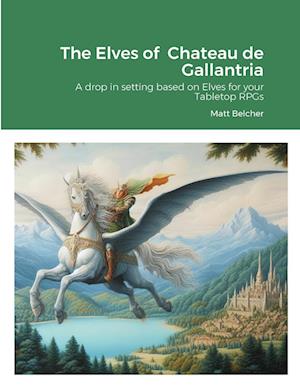 The Elves of  Chateau de Gallantria