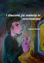 I Discorsi (La Materia in Movimento)