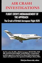 AIR CRASH INVESTIGATIONS-FLIGHT CREW'S MISMANAGEMENT OF THE APPROACH-The Crash of British Aerospace Flight 1526