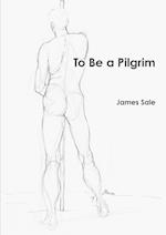 To Be a Pilgrim 