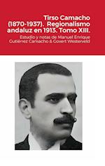 Tirso Camacho (1870-1937). Regionalismo andaluz en 1913. Tomo XIII.