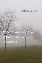 Miroir de Memoire (Specchio Della Memoria)