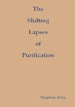 The Shifting Lapses of Purification