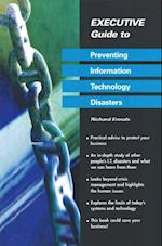 Executive Guide to Preventing Information Technology Disasters