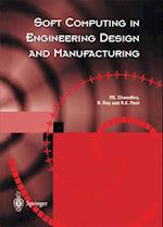 Soft Computing in Engineering Design and Manufacturing