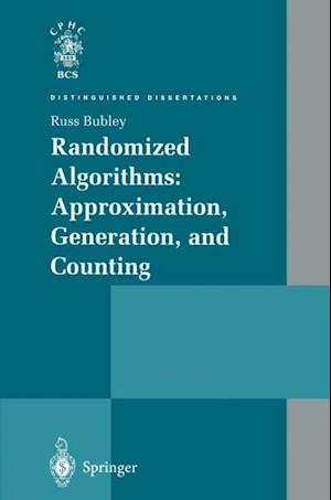 Randomized Algorithms: Approximation, Generation, and Counting