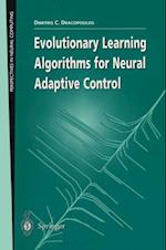 Evolutionary Learning Algorithms for Neural Adaptive Control