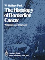 The Histology of Borderline Cancer