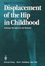 Displacement of the Hip in Childhood