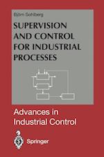 Supervision and Control for Industrial Processes
