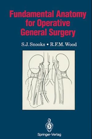 Fundamental Anatomy for Operative General Surgery