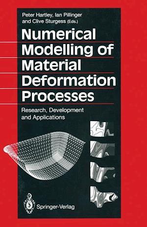 Numerical Modelling of Material Deformation Processes