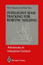 Intelligent Seam Tracking for Robotic Welding