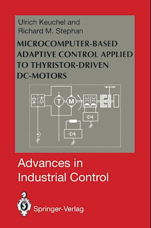 Microcomputer-Based Adaptive Control Applied to Thyristor-Driven DC-Motors