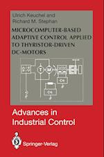 Microcomputer-Based Adaptive Control Applied to Thyristor-Driven DC-Motors