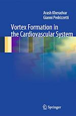 Vortex Formation in the Cardiovascular System