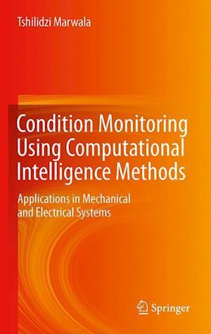 Condition Monitoring Using Computational Intelligence Methods