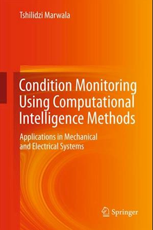 Condition Monitoring Using Computational Intelligence Methods