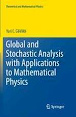 Global and Stochastic Analysis with Applications to Mathematical Physics