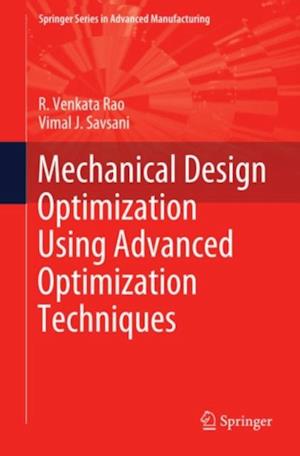 Mechanical Design Optimization Using Advanced Optimization Techniques