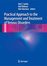 Practical Approach to the Management and Treatment of Venous Disorders