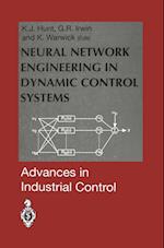 Neural Network Engineering in Dynamic Control Systems