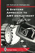Systems Approach to AMT Deployment