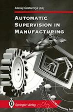 Automatic Supervision in Manufacturing