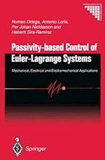 Passivity-based Control of Euler-Lagrange Systems : Mechanical, Electrical and Electromechanical Applications 