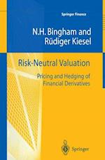 Risk-Neutral Valuation : Pricing and Hedging of Financial Derivatives 