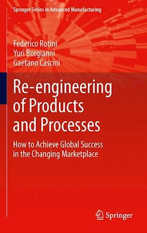 Re-engineering of Products and Processes