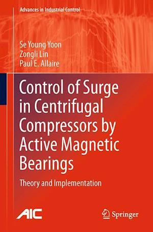 Control of Surge in Centrifugal Compressors by Active Magnetic Bearings