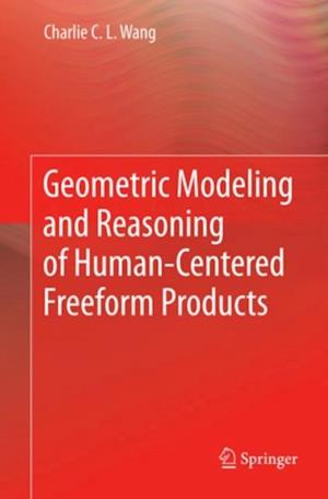 Geometric Modeling and Reasoning of Human-Centered Freeform Products