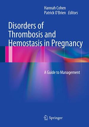 Disorders of Thrombosis and Hemostasis in Pregnancy