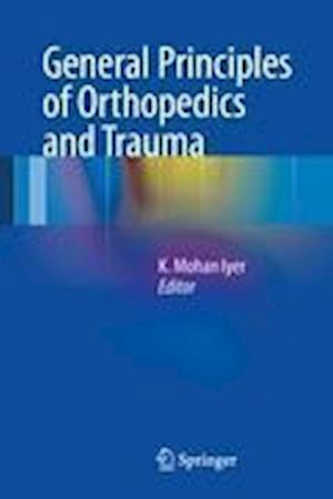 General Principles of Orthopedics and Trauma