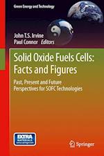 Solid Oxide Fuels Cells: Facts and Figures