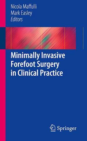 Minimally Invasive Forefoot Surgery in Clinical Practice