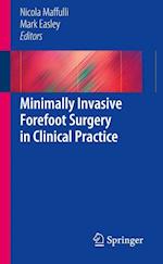 Minimally Invasive Forefoot Surgery in Clinical Practice