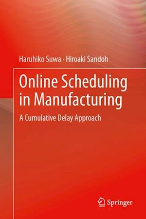 Online Scheduling in Manufacturing