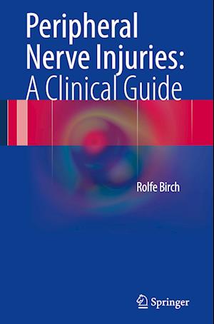 Peripheral Nerve Injuries: A Clinical Guide